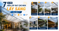 7 Vị Trí Nên Lắp Bạt Che Mưa Lấy Sáng Cho Nhà Ở